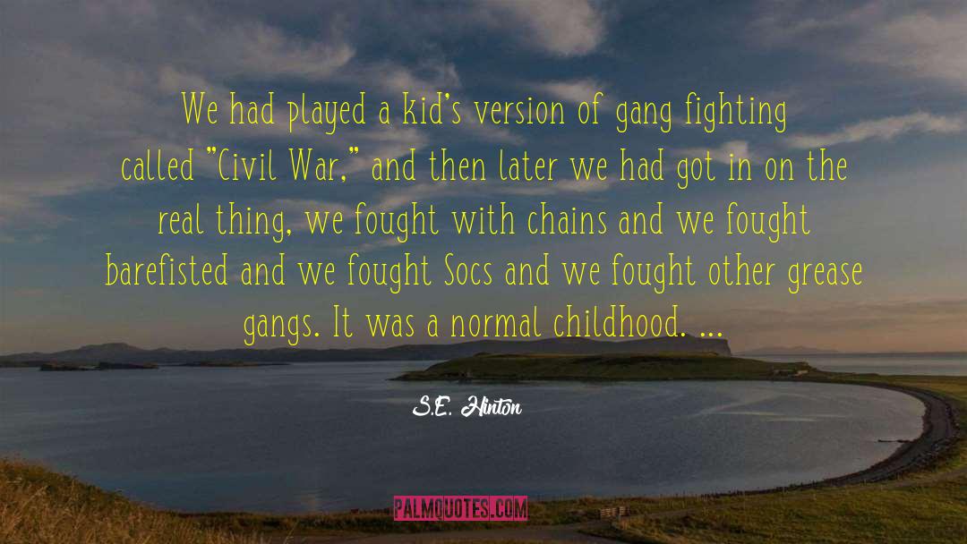 Gangs quotes by S.E. Hinton