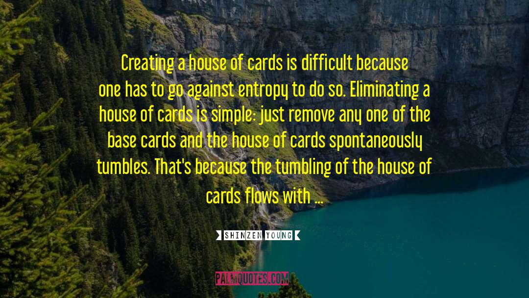 Gangsta Politics House Of Cards quotes by Shinzen Young