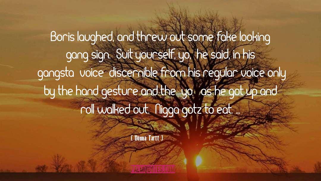 Gangsta quotes by Donna Tartt