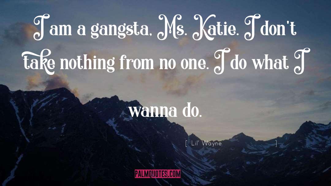 Gangsta quotes by Lil' Wayne