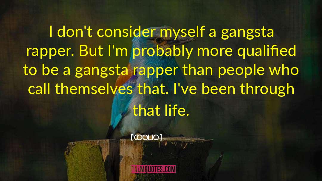 Gangsta quotes by Coolio