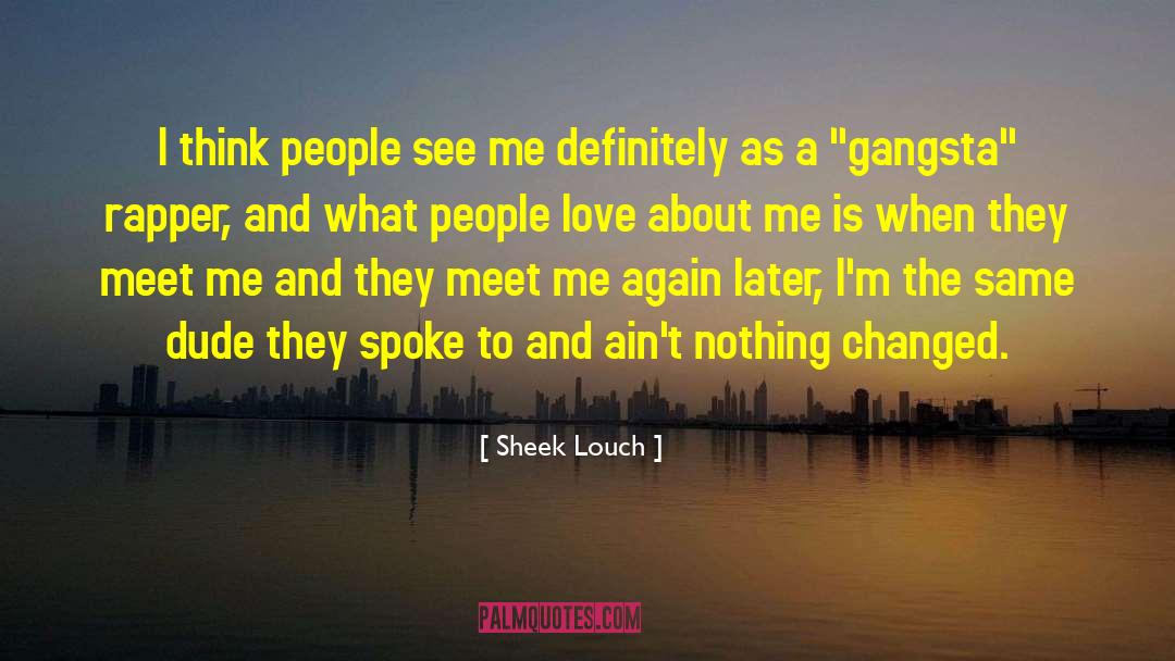 Gangsta quotes by Sheek Louch