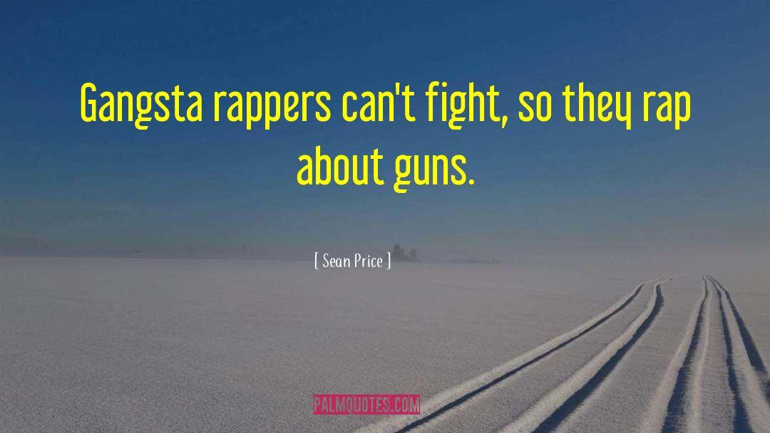Gangsta quotes by Sean Price