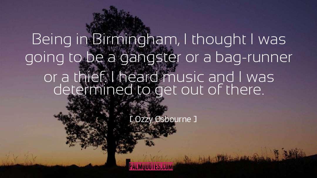 Gangsters quotes by Ozzy Osbourne