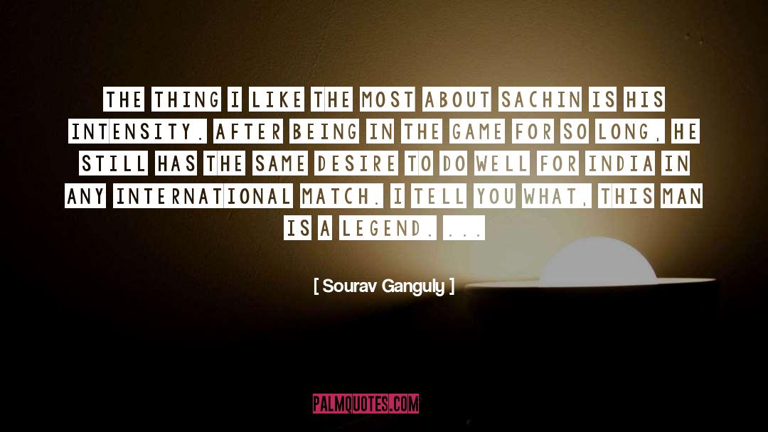 Ganguly quotes by Sourav Ganguly