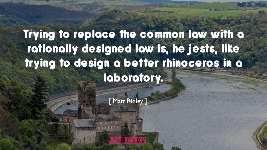 Ganjawala Laboratory quotes by Matt Ridley