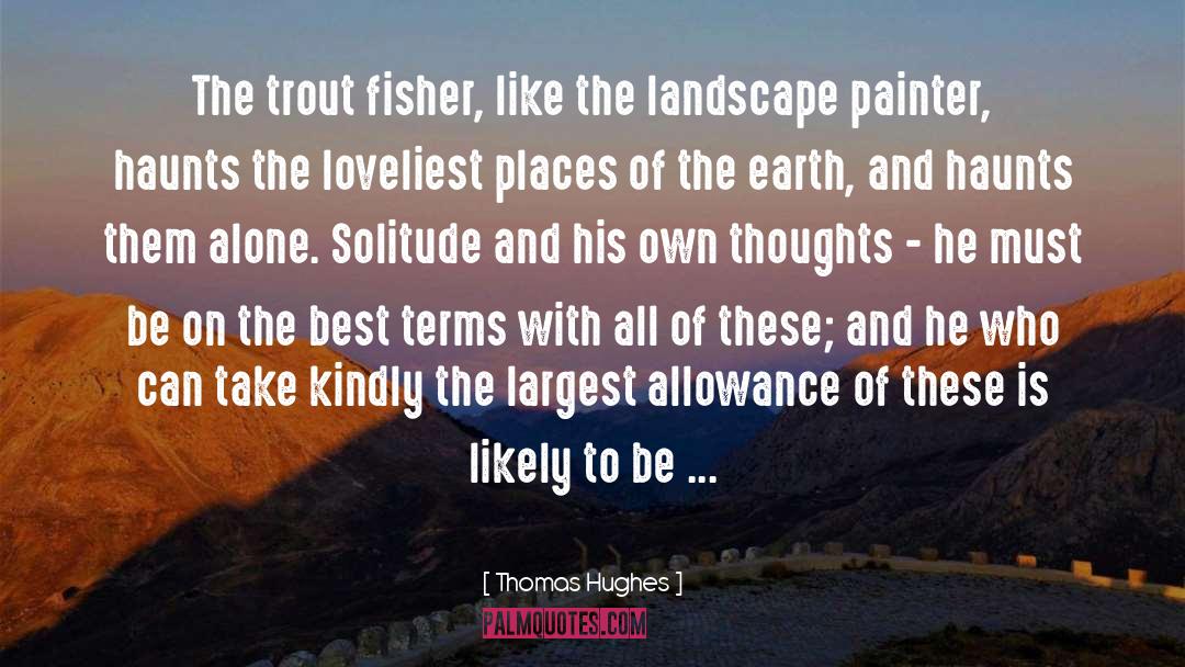 Gansert Landscape quotes by Thomas Hughes