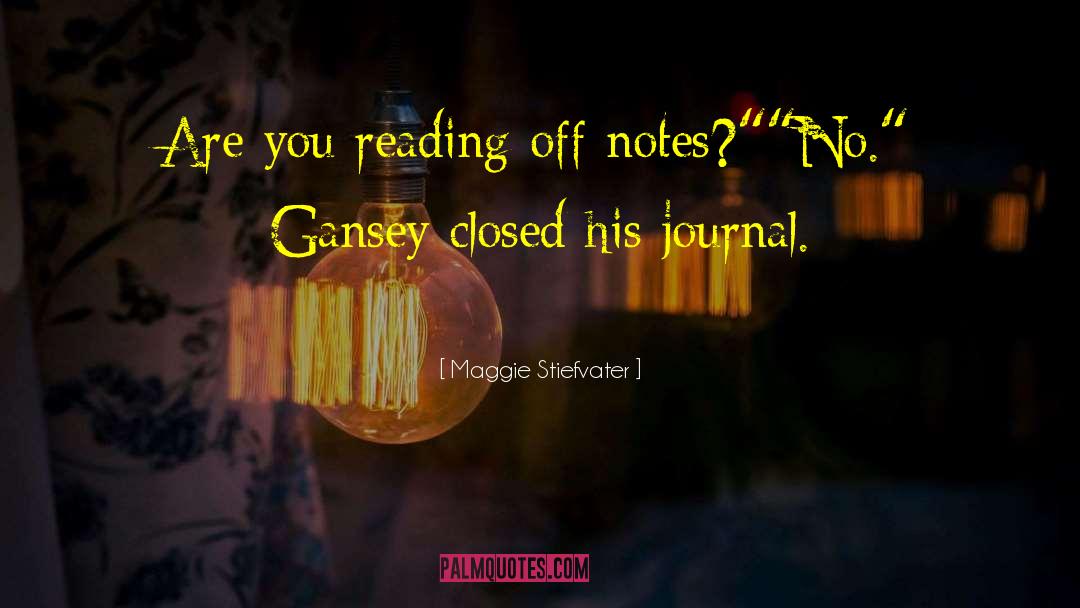 Gansey quotes by Maggie Stiefvater