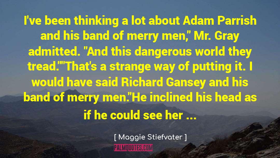 Gansey quotes by Maggie Stiefvater