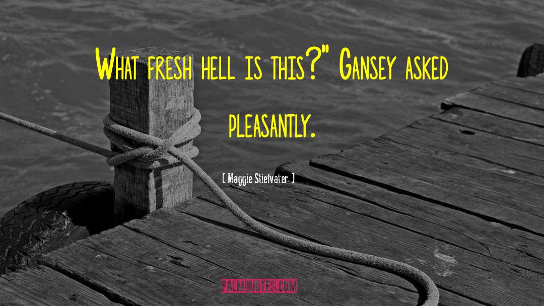 Gansey quotes by Maggie Stiefvater