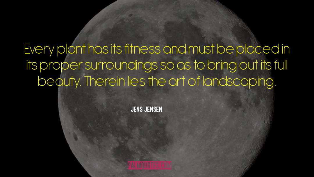 Ganshert Landscaping quotes by Jens Jensen