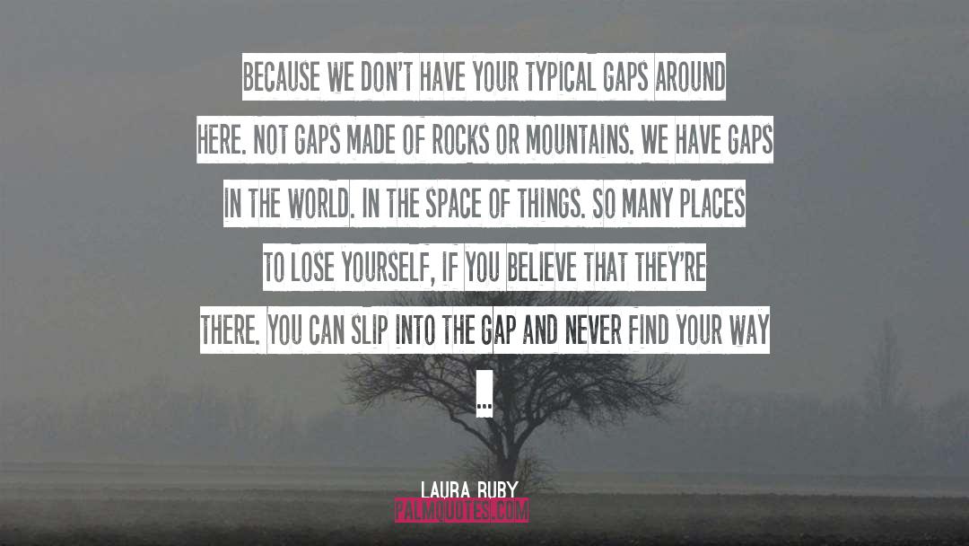 Gap quotes by Laura Ruby