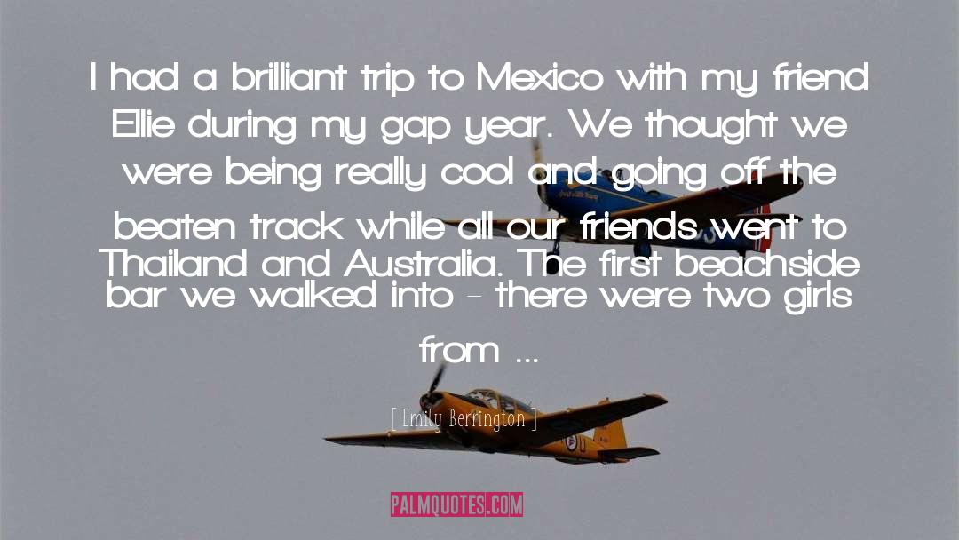 Gap Year quotes by Emily Berrington