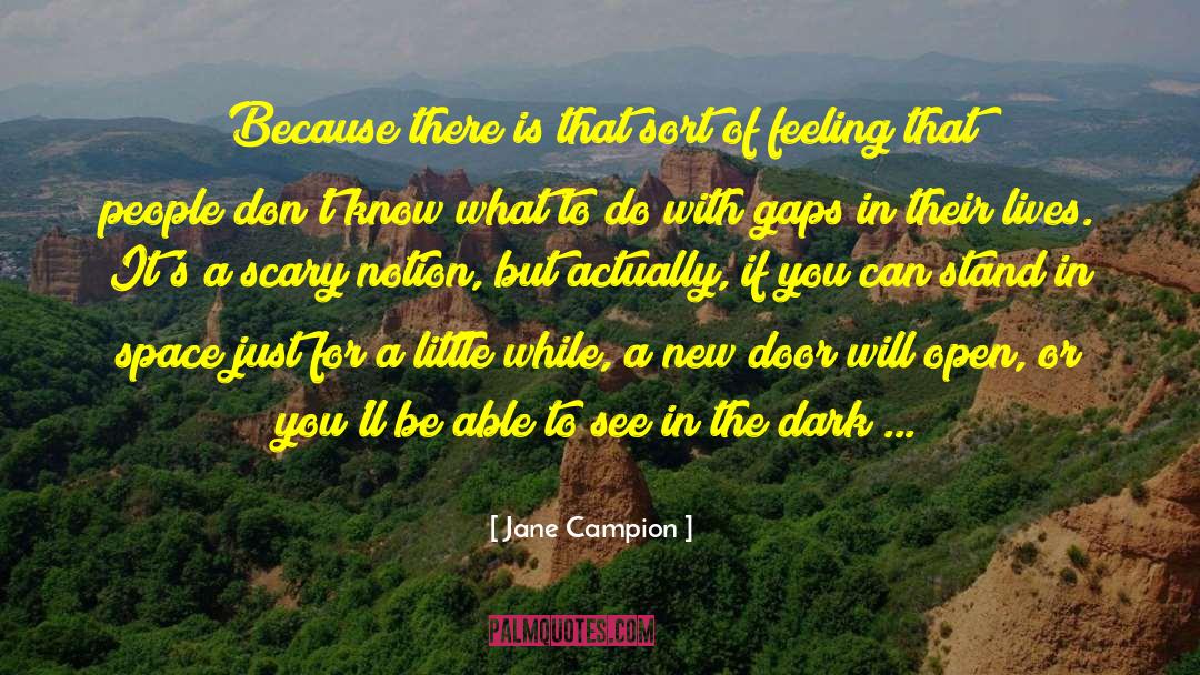 Gaps quotes by Jane Campion