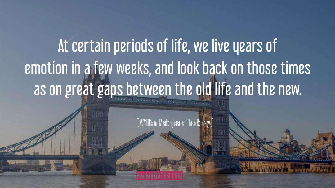 Gaps quotes by William Makepeace Thackeray