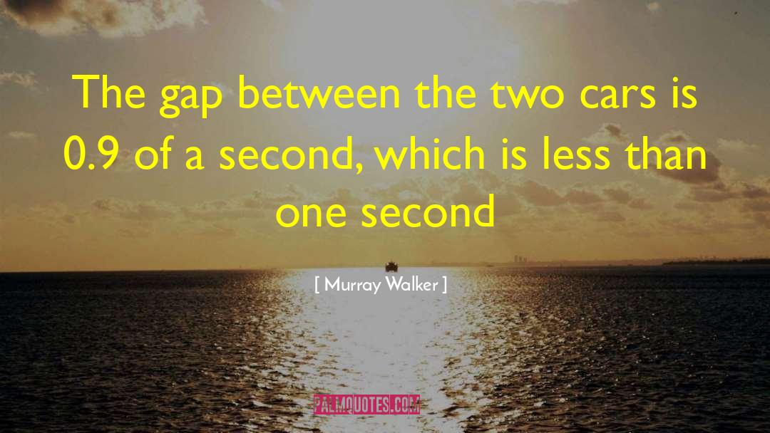 Gaps quotes by Murray Walker