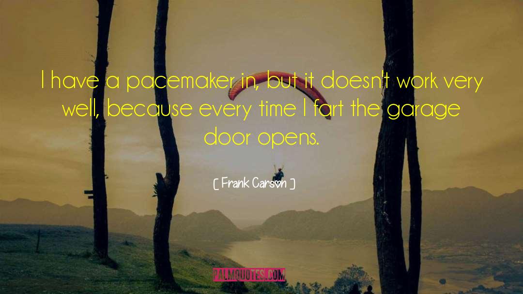 Garage Door Repair Sunrise quotes by Frank Carson