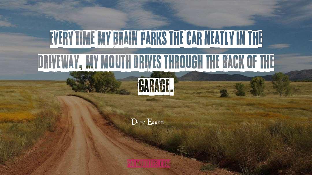 Garage quotes by Dave Eggers