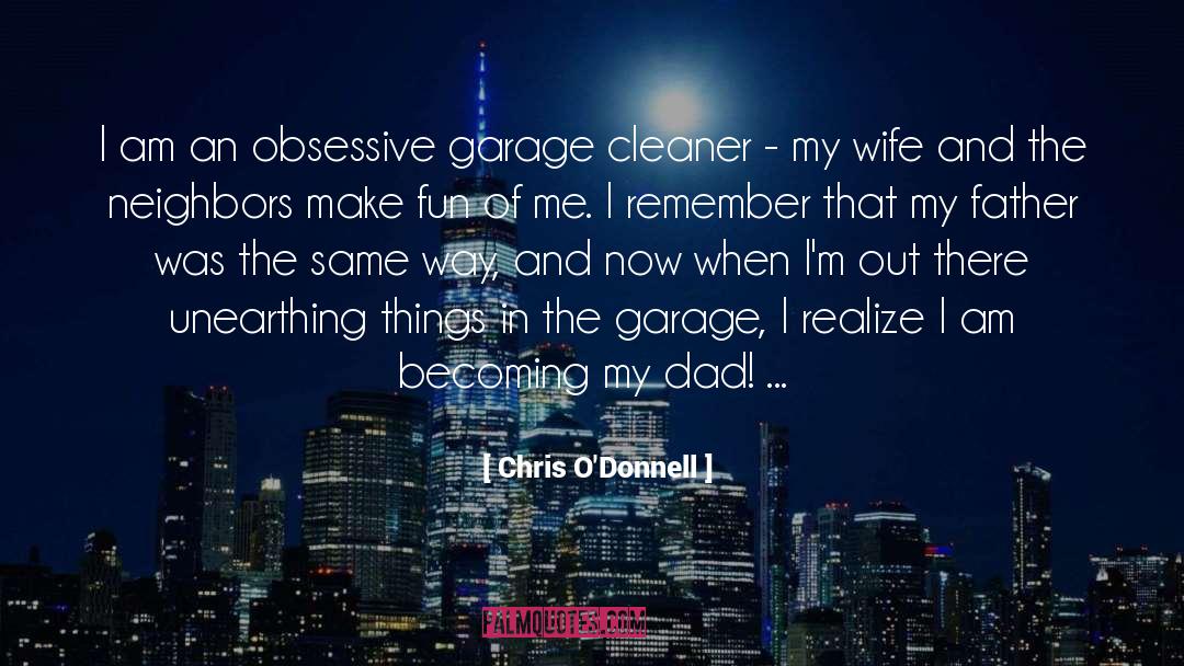 Garage quotes by Chris O'Donnell
