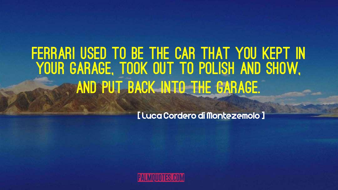 Garage Sale quotes by Luca Cordero Di Montezemolo