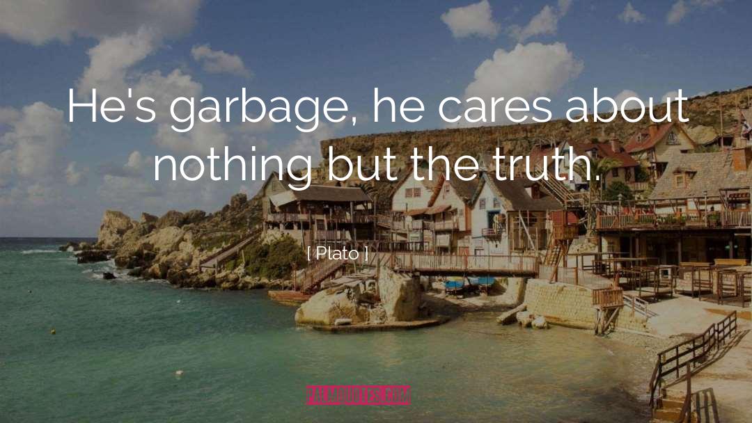 Garbage Cans quotes by Plato