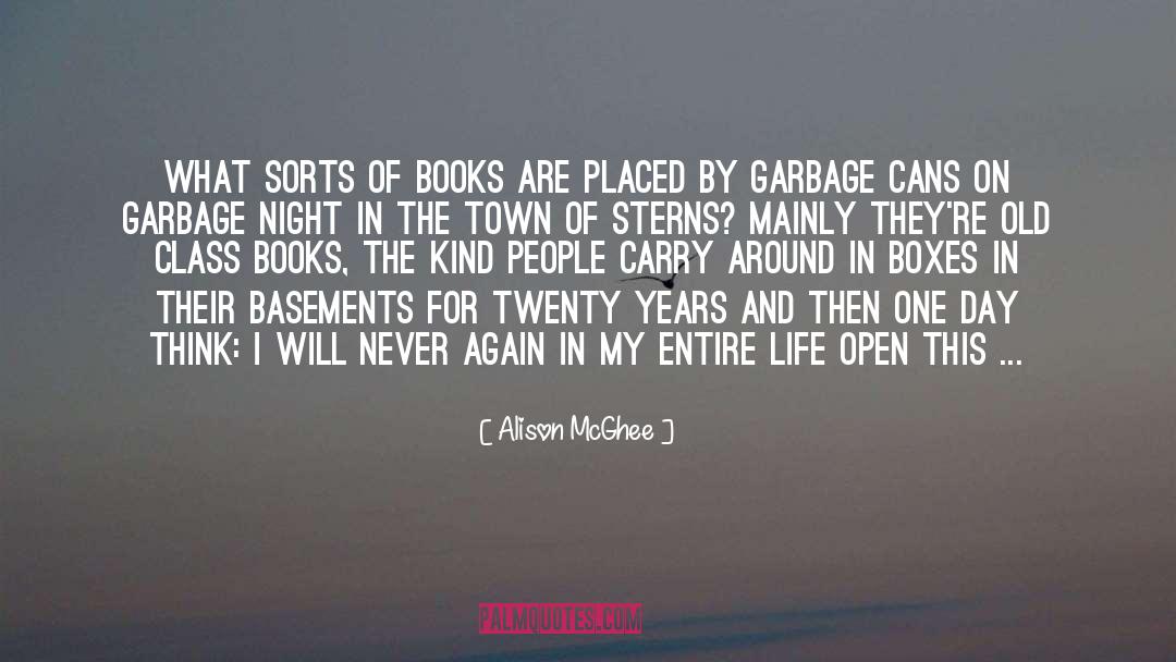 Garbage Cans quotes by Alison McGhee