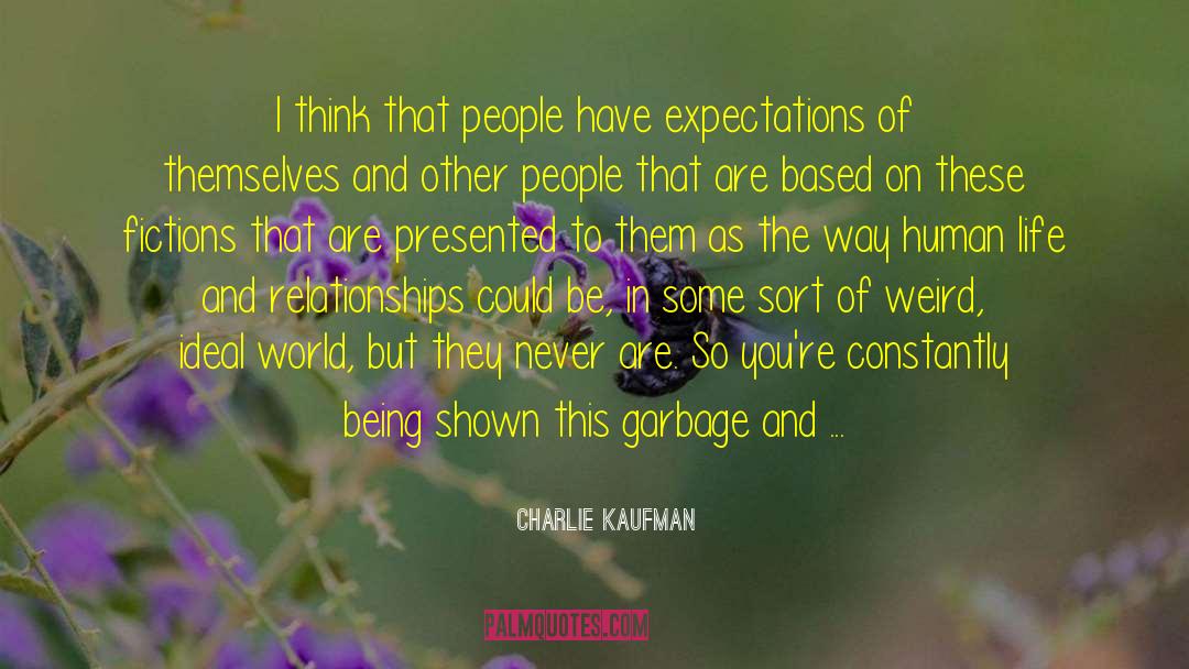 Garbage Cans quotes by Charlie Kaufman