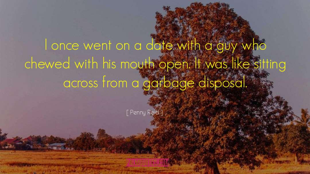 Garbage Disposal quotes by Penny Reid