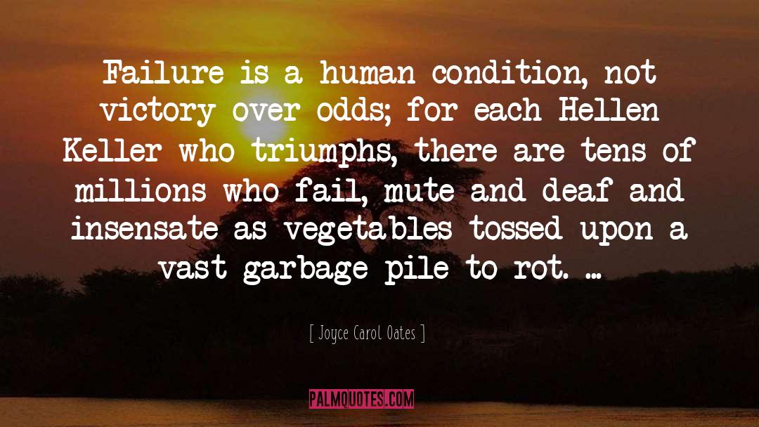 Garbage Disposal quotes by Joyce Carol Oates