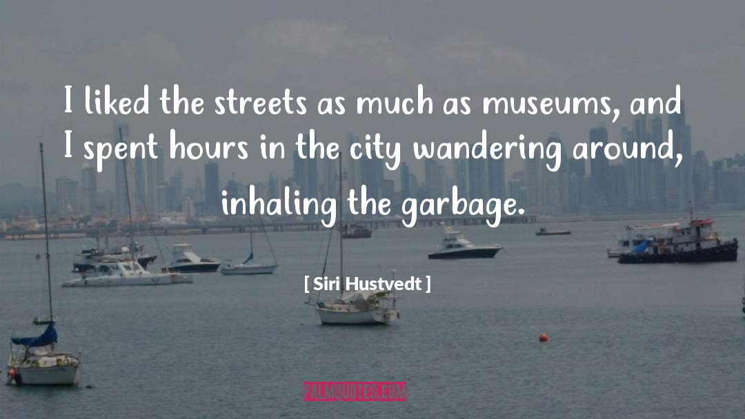 Garbage quotes by Siri Hustvedt