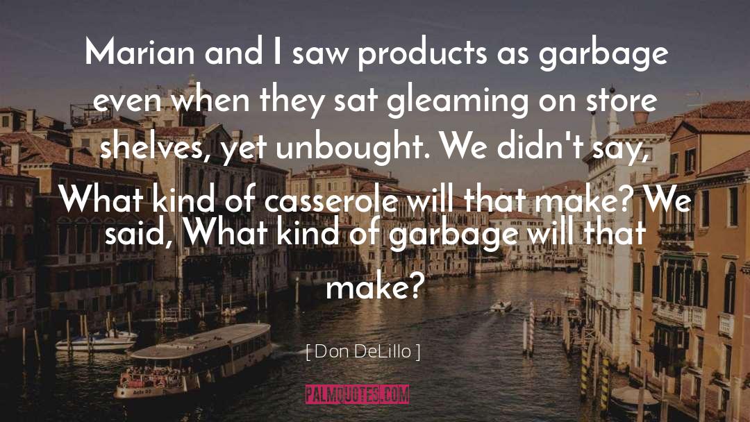 Garbage quotes by Don DeLillo