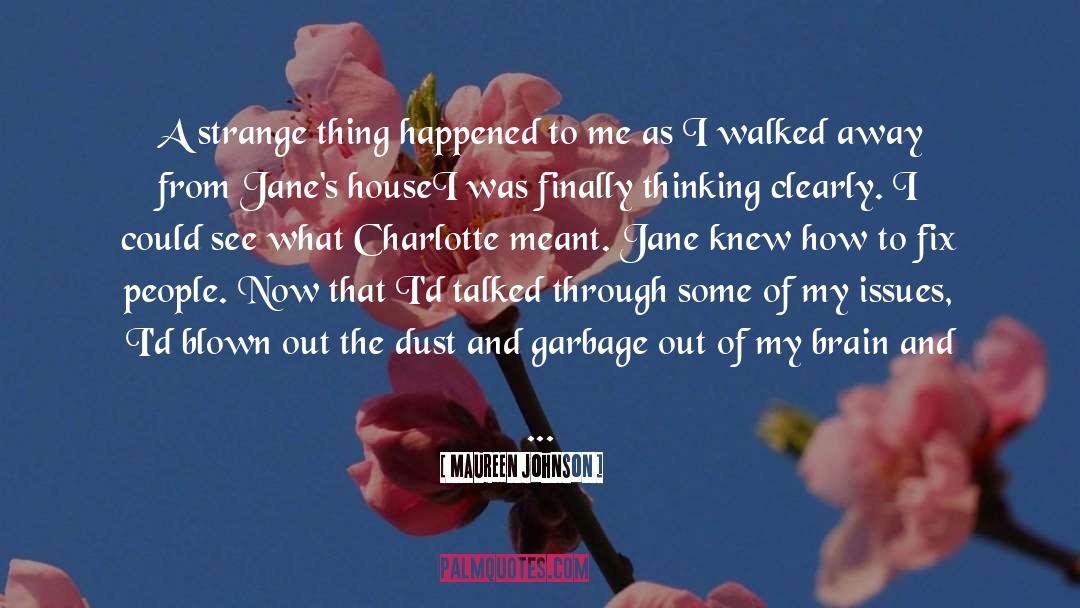 Garbage quotes by Maureen Johnson