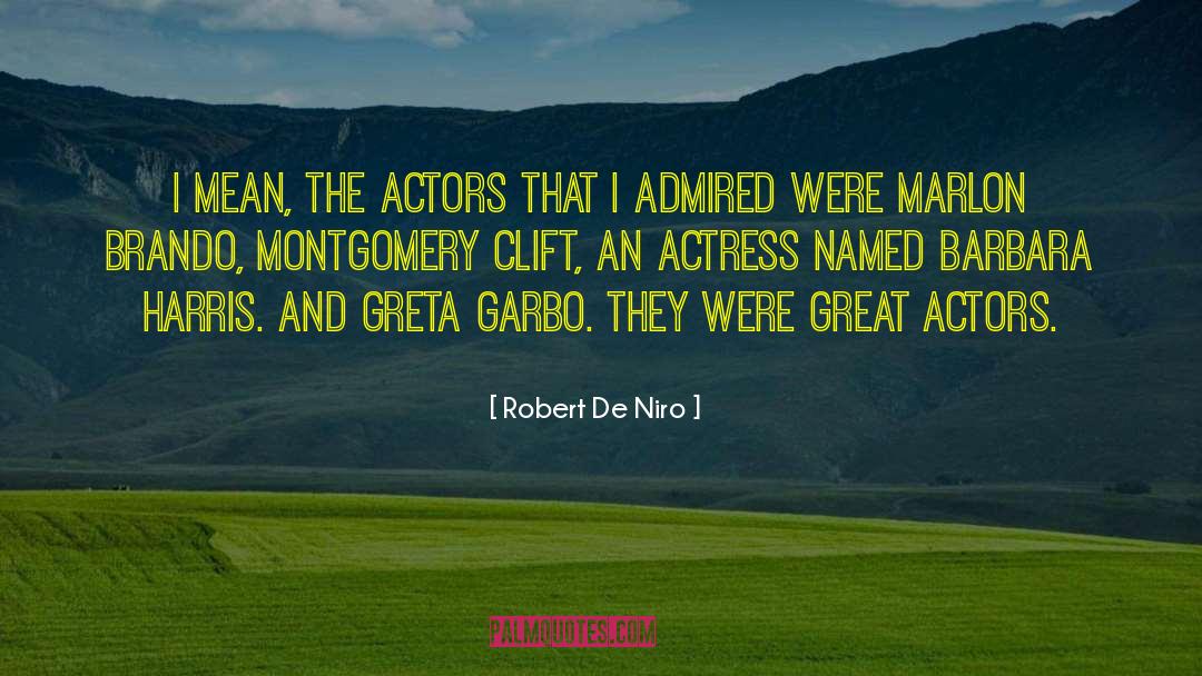 Garbo quotes by Robert De Niro