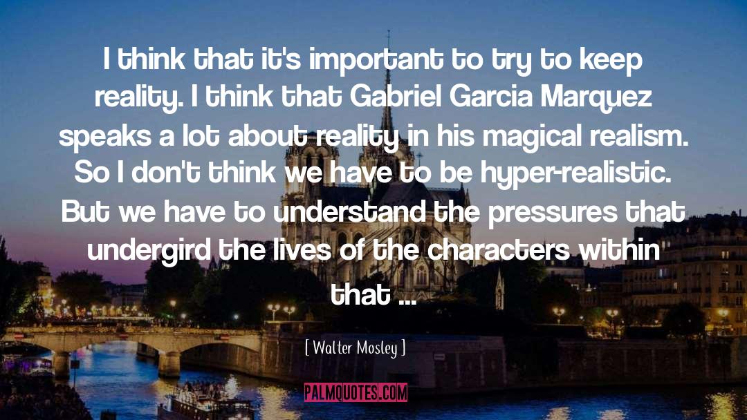 Garcia Marquez quotes by Walter Mosley