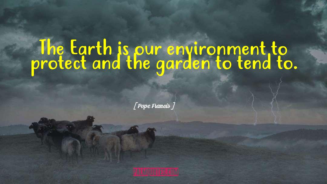 Garden Catalogs quotes by Pope Francis