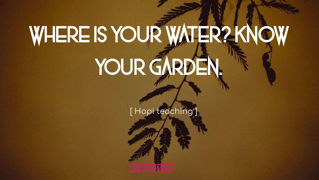 Garden Design quotes by Hopi Teaching