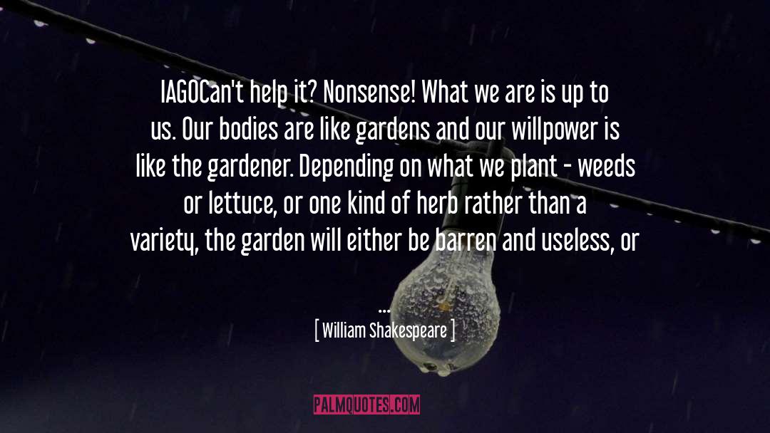 Garden Gates quotes by William Shakespeare
