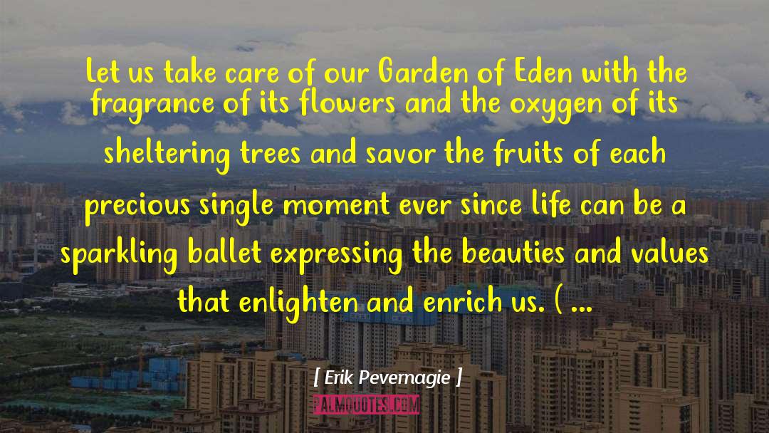 Garden Of Eden quotes by Erik Pevernagie