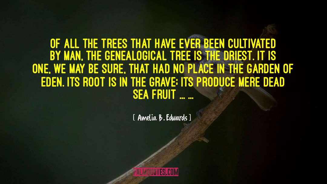 Garden Of Eden quotes by Amelia B. Edwards