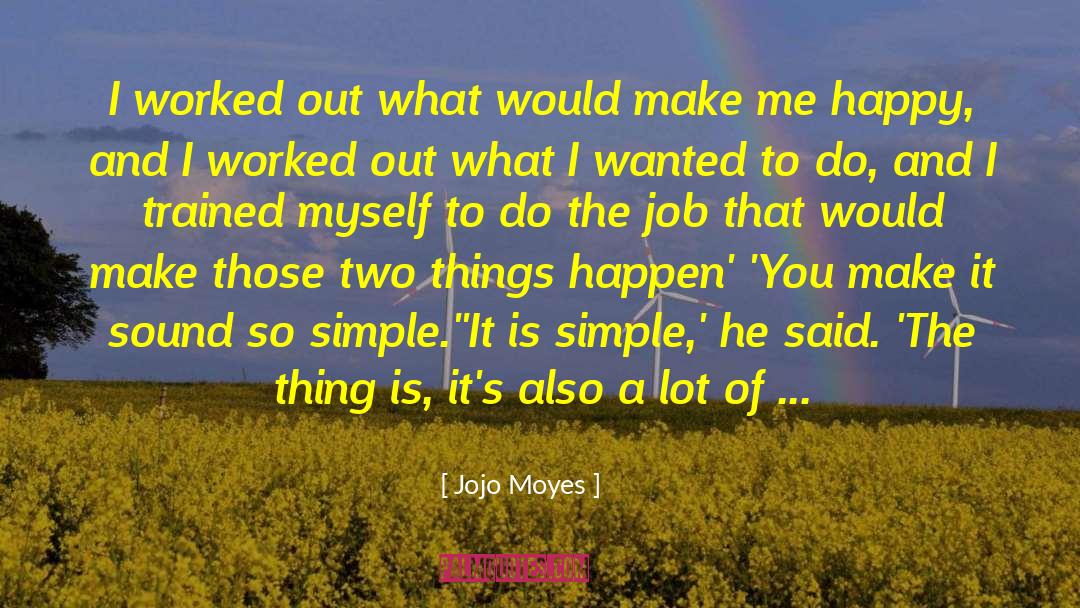 Garden Of Simple quotes by Jojo Moyes