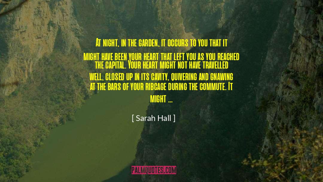 Garden Of Your Heart quotes by Sarah Hall