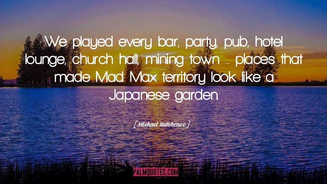 Garden Party quotes by Michael Hutchence