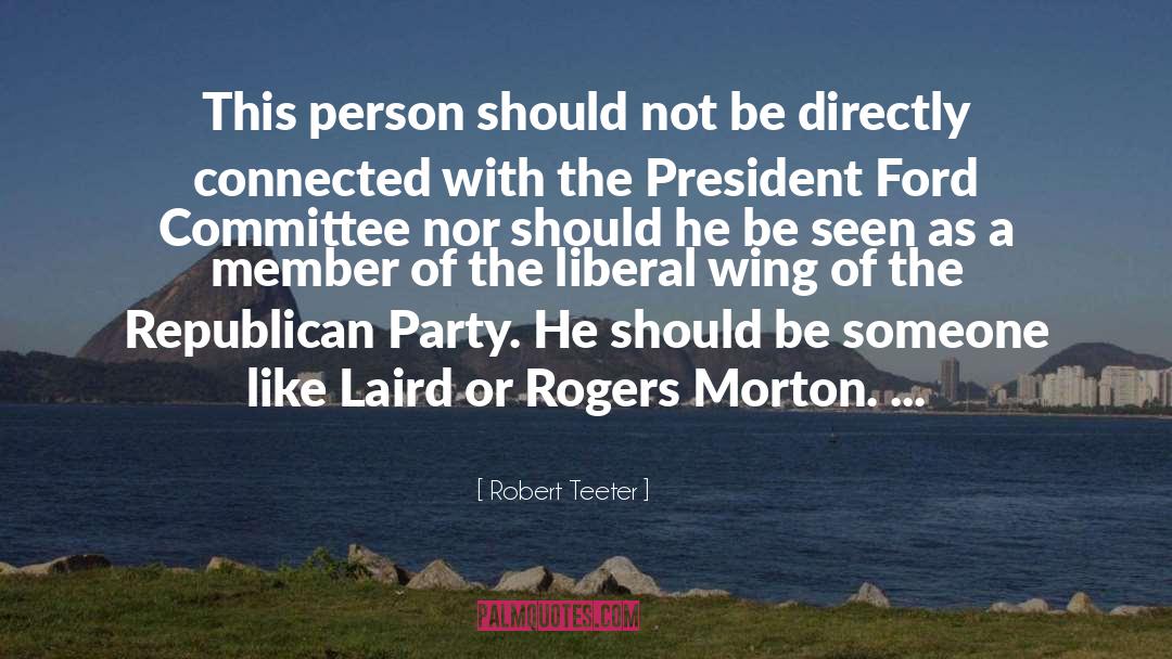 Garden Party quotes by Robert Teeter