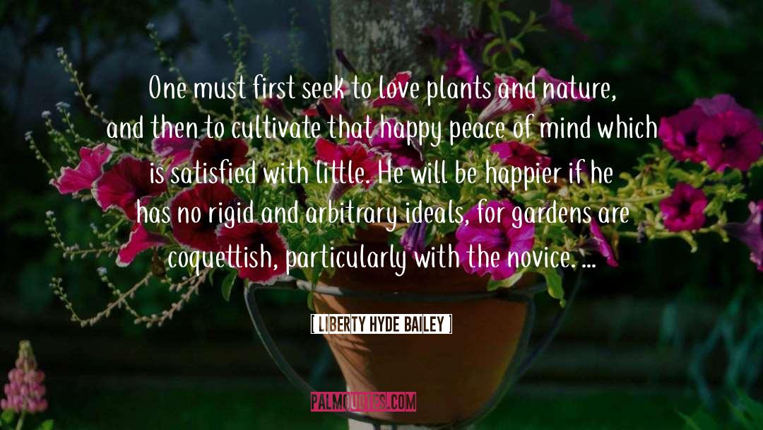 Garden quotes by Liberty Hyde Bailey