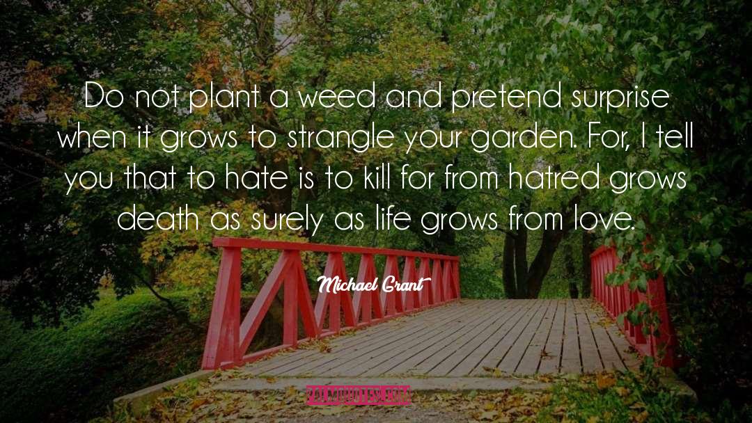 Garden quotes by Michael Grant