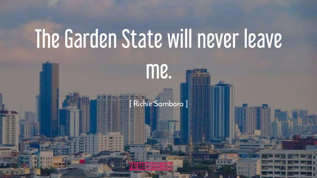 Garden State quotes by Richie Sambora