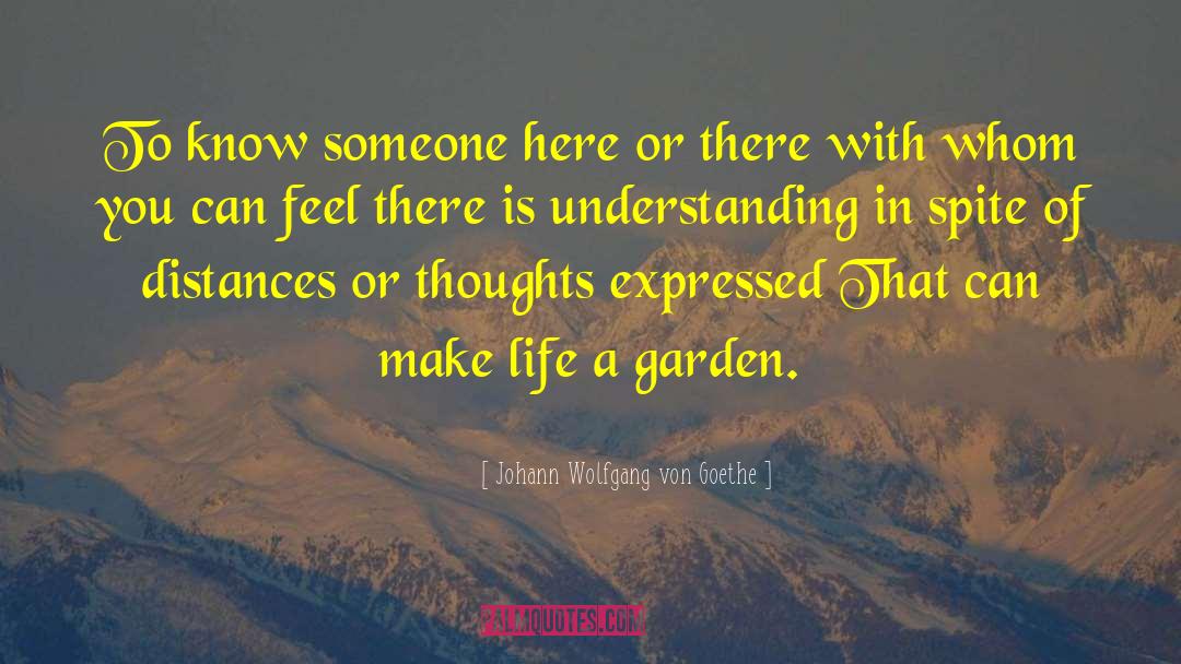 Garden Thoughts quotes by Johann Wolfgang Von Goethe