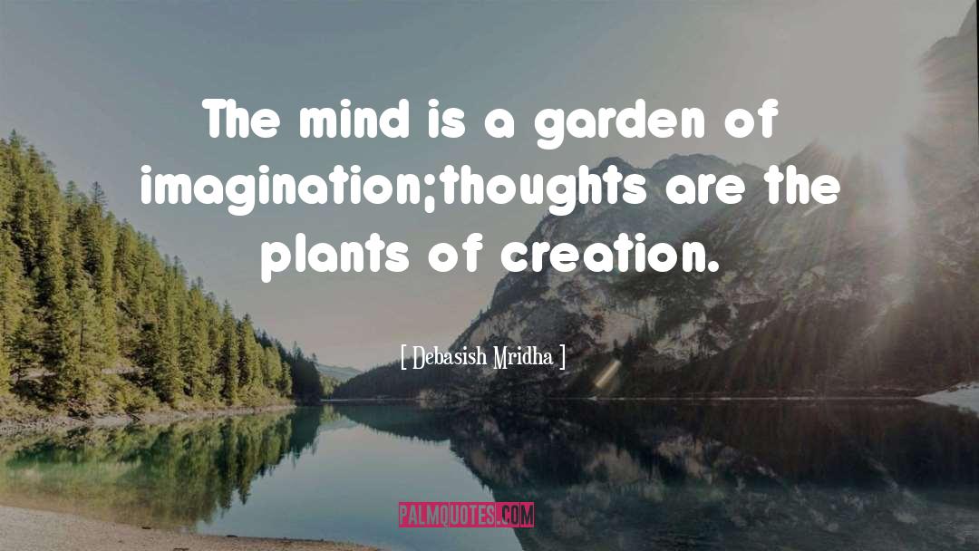 Garden Thoughts quotes by Debasish Mridha