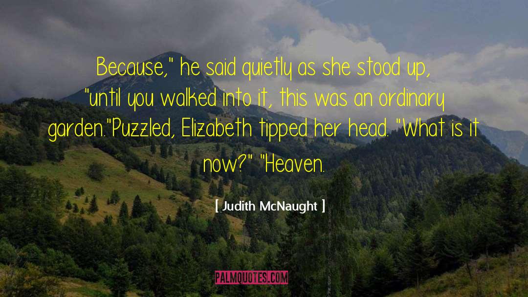 Garden Tool quotes by Judith McNaught