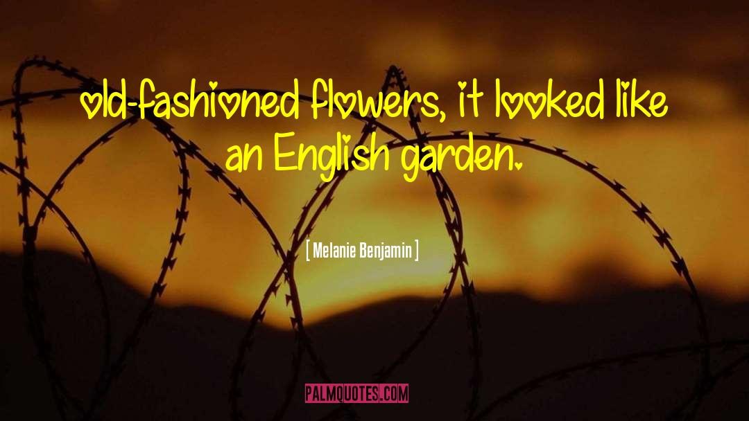 Garden Tool quotes by Melanie Benjamin